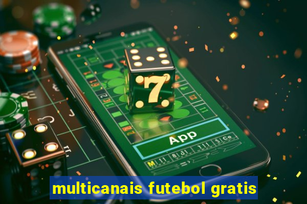 multicanais futebol gratis